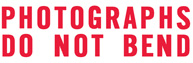 Photographs Do Not Bend, red