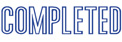 COMPLETED, blue
