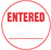 ENTERED with line, red
