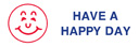 HAVE A HAPPY DAY with smiley face, red and blue