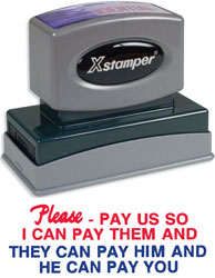 SHA3283 - Jumbo Stock Stamp - PLEASE - PAY US SO I CAN PAY THEM AND THEY CAN PAY HIM AND HE CAN PAY YOU